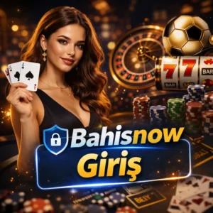 Bahisnow Giriş